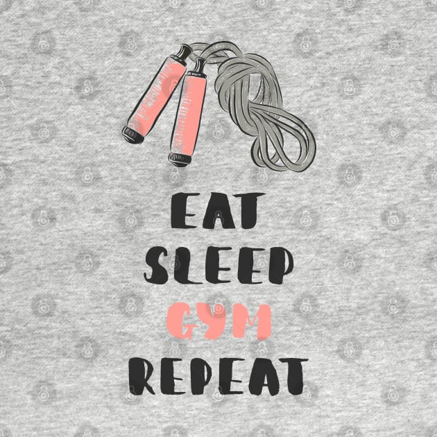 Eat, Sleep, Gym, Repeat Sport Healthy Lifestyle Quote by Mia_Akimo